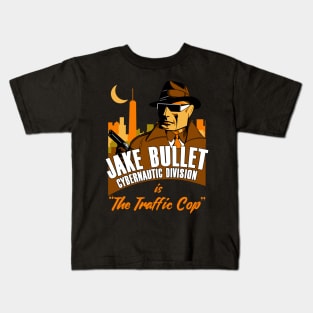 Jake Bullet Cybernautic Division is The Traffic Cop Kids T-Shirt